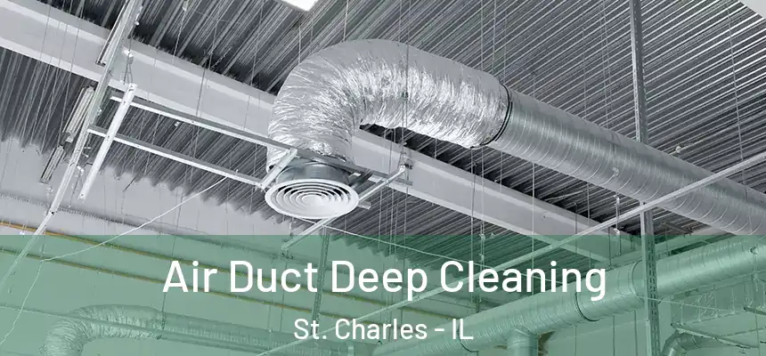  Air Duct Deep Cleaning St. Charles - IL