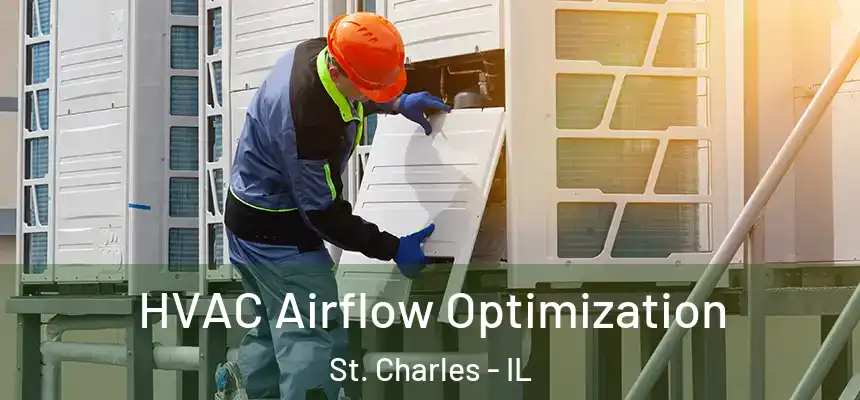  HVAC Airflow Optimization St. Charles - IL