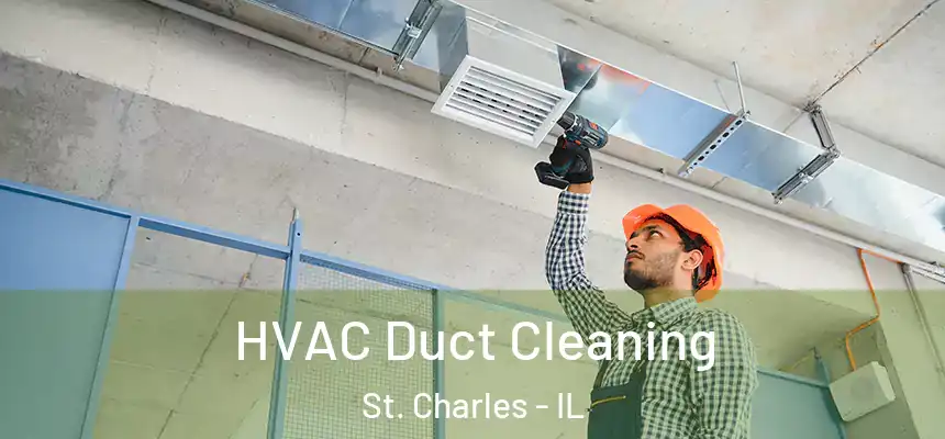  HVAC Duct Cleaning St. Charles - IL