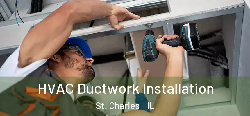  HVAC Ductwork Installation St. Charles - IL