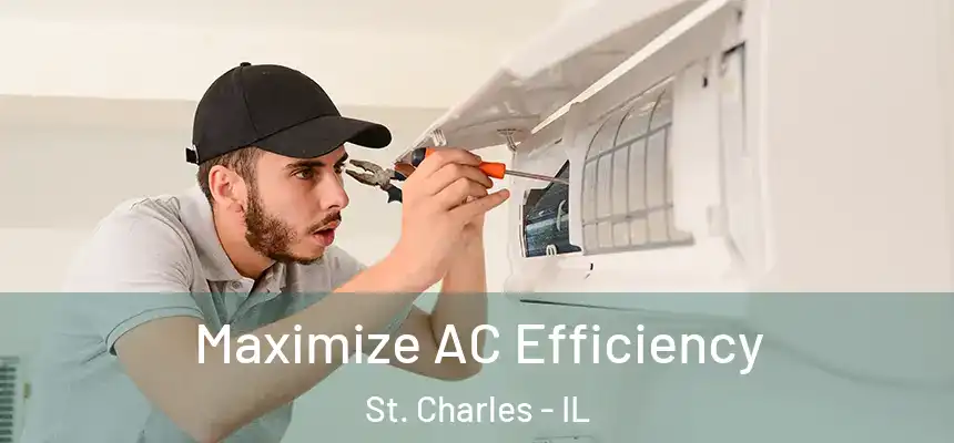 Maximize AC Efficiency St. Charles - IL